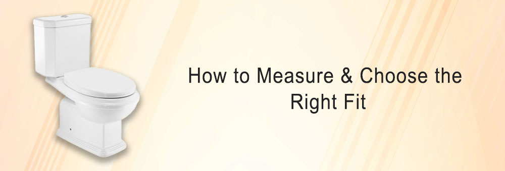 Toilet Seat Size Guide: How to Measure and Choose the Right Fit